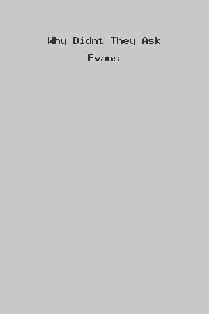 Why Didnt They Ask Evans cover